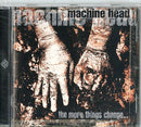 Machine Head - The More Things Change.... CD 0016861886028