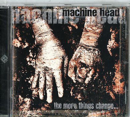 Machine Head - The More Things Change.... CD 0016861886028