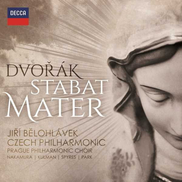 Belohlavek( Direttore), Kulman E.( Mezzo Soprano), Spyres( Tenore), Nakamura( Sopran - Stabat Mater Op.58 (2017)