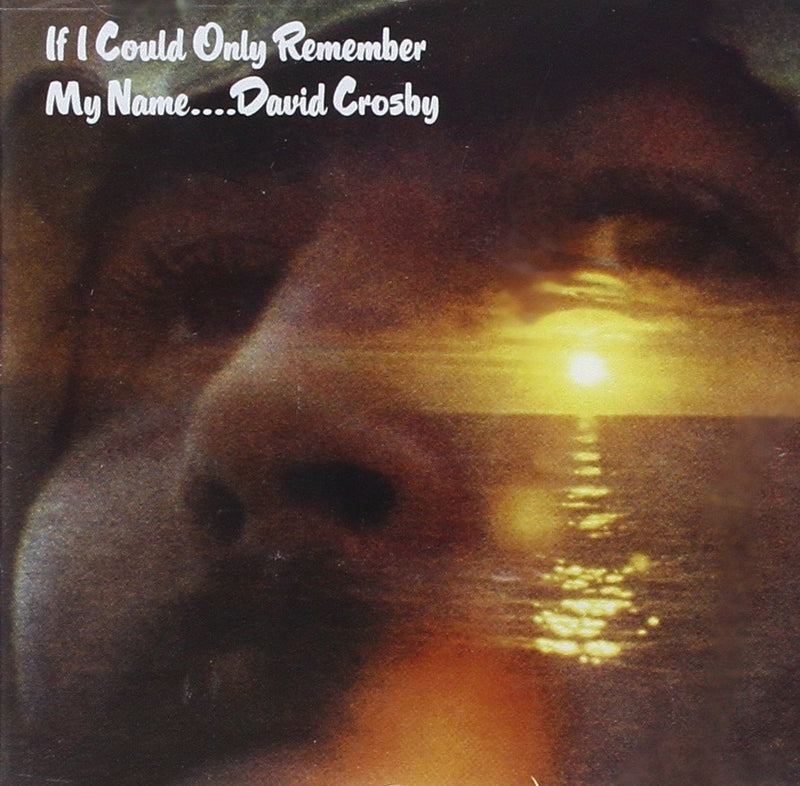 Crosby David - If I Could Only Remember My Name... Cd 0075678141522