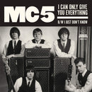 Mc5 - I Can Only Give You Everything,I Just Don'T Know (Vinyl 7" White Edt.) Lp 0090771408518
