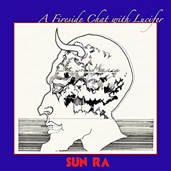 Sun Ra - A Fireside Chat With Lucifer Lp 0090771821713