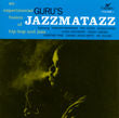 Guru - Jazzmatazz Volume 1