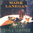 Lanegan Mark - Whiskey For The Holy Ghost Vinile LP - Vinyl record 0098787013214