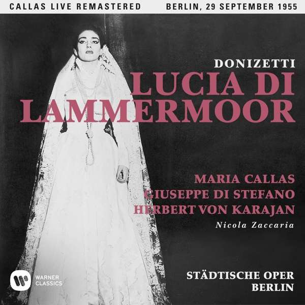 Callas Maria (Soprano) - Lucia Di Lammermoor (Berlino 29-09-1955)