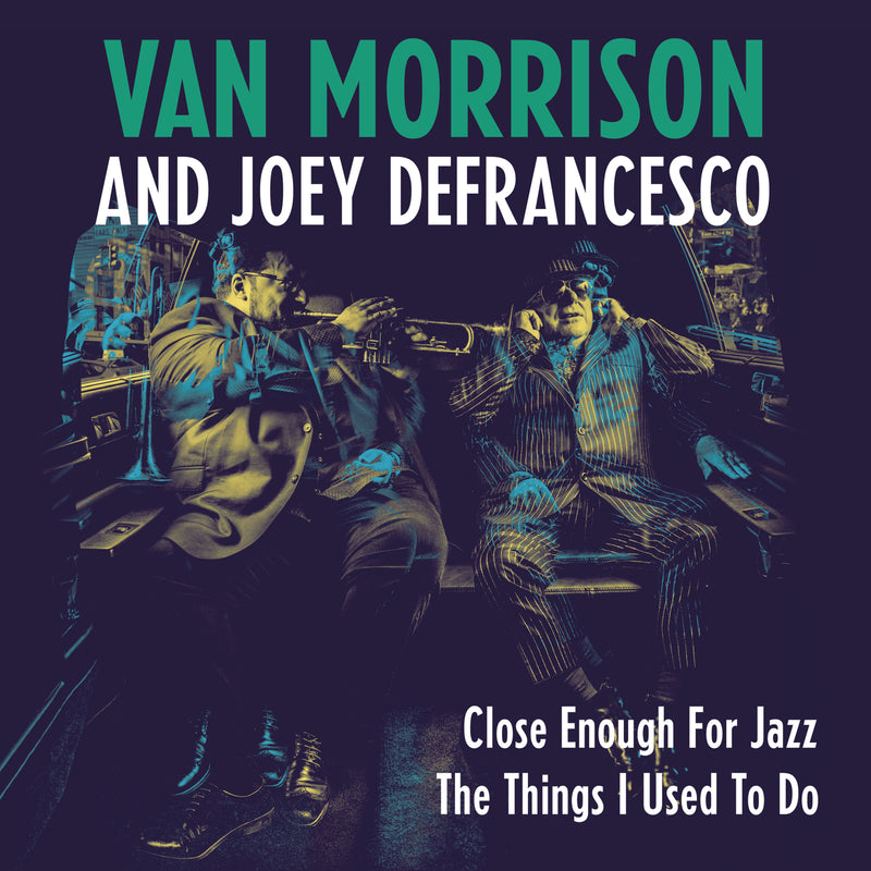 Morrison Van & Defrancesco Joey - Close Enough For Jazz, The Things I Use (Rsd18) Vinile LP - Vinyl record 0190758332376