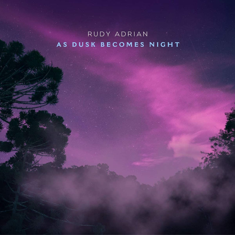 Adrian Rudy - As Dusk Becomes Night