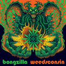 Bongzilla - Weedsconsin (Deluxe Edt. Vinyl Gatefold) Lp 0600609081358