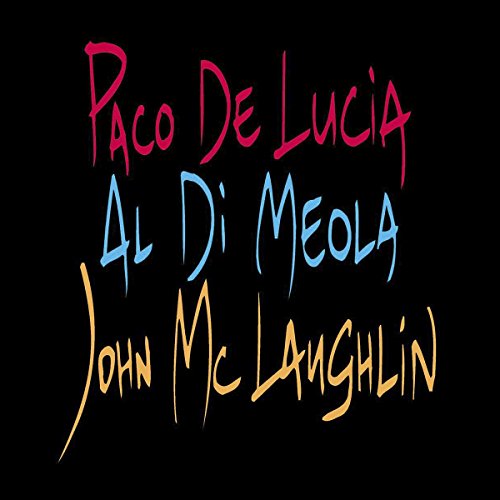 De Lucia, Mclaughlin, Di Meola - Guitar Trio