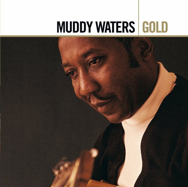 Waters Muddy - Gold