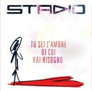 Stadio - Tu Sei L'Amore Di Cui Hai Bisogno (7" Vinile Rosso Limited Edt.) Vinile LP - Vinyl record 0602508105982