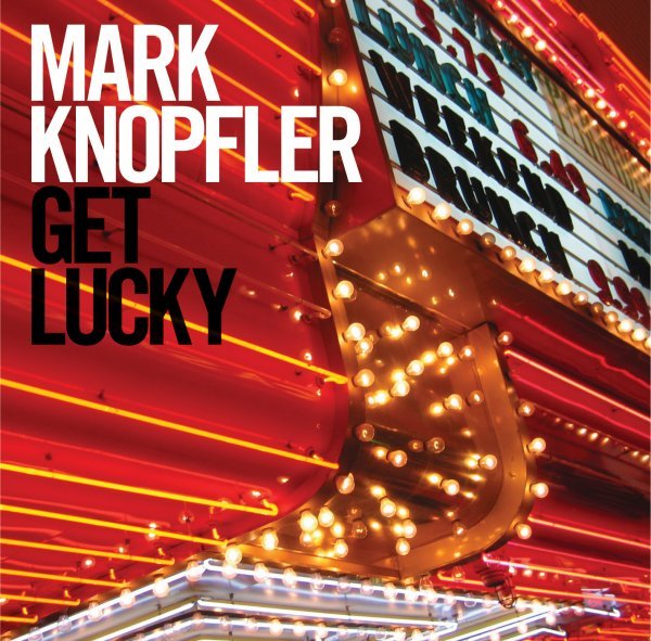 Knopfler Mark - Get Lucky