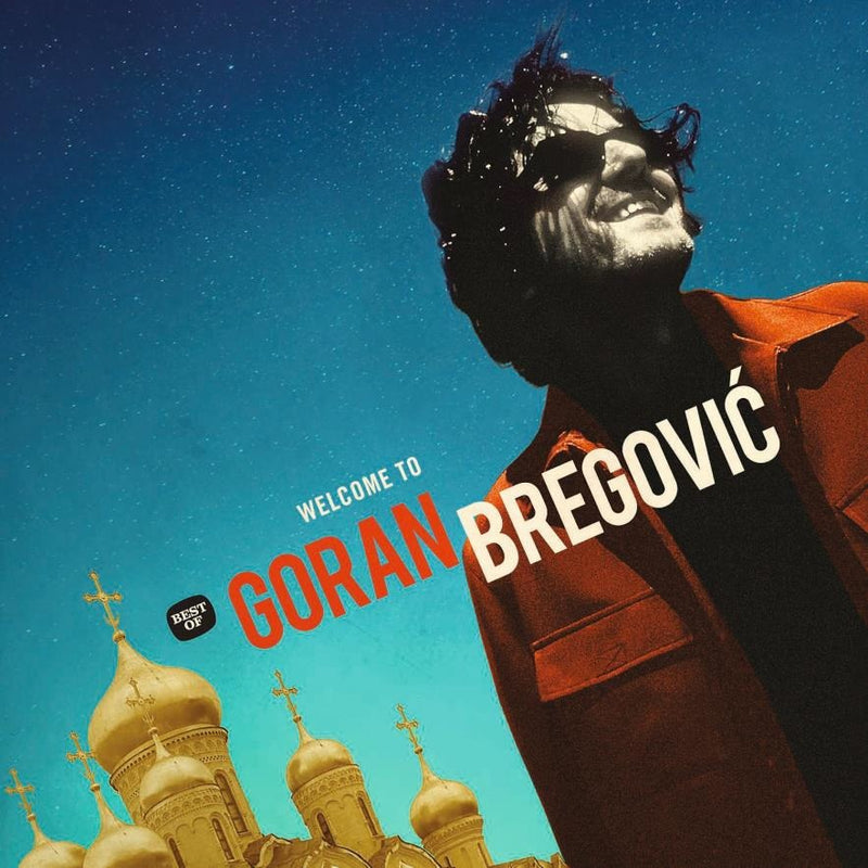 Bregovic Goran - Welcome To Goran Bregovic