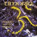 Timoria - Viaggio Senza Vento (25Â° Annyversary Edt.180 Gr. Rimasterizzato)