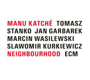 Katche' Manu - Neighbourhood