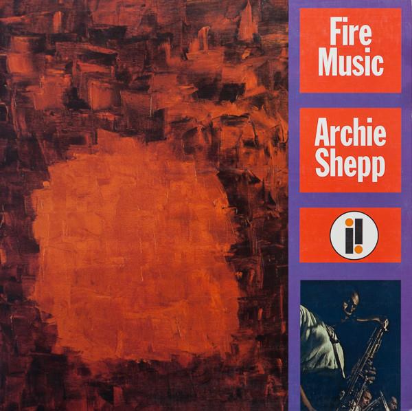 Shepp Archie - Fire Music Lp 0602577573842
