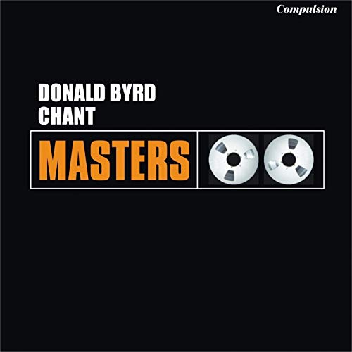 Byrd Donald - Chant (180 Gr. Limited Edt.) Vinile LP - Vinyl record 0602577661365