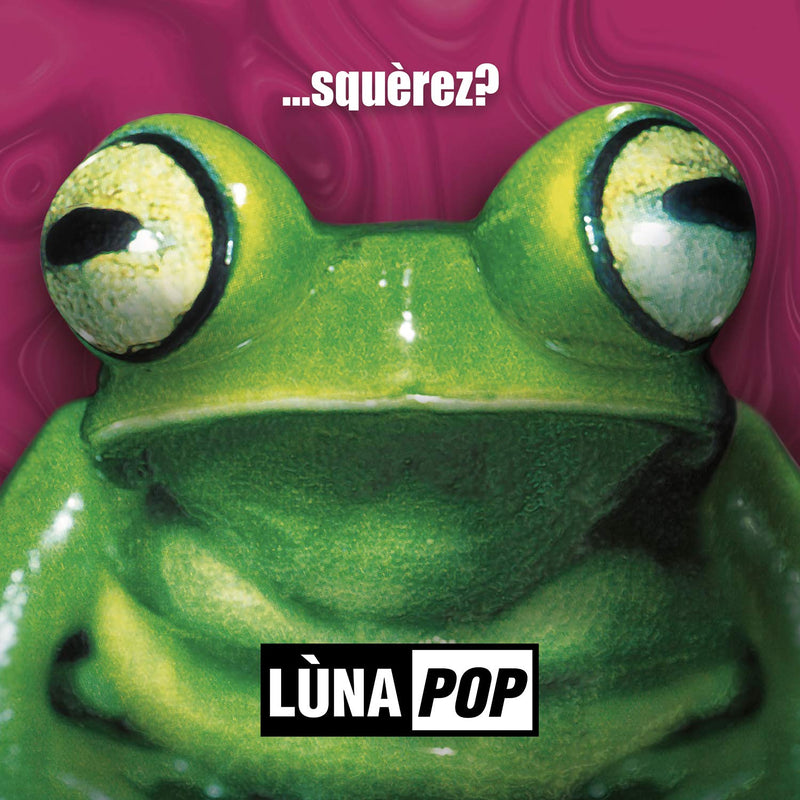 Lunapop - ...Squerez? (20° Anniversary Edt. Rimasterizzato) Cd 0602577821783