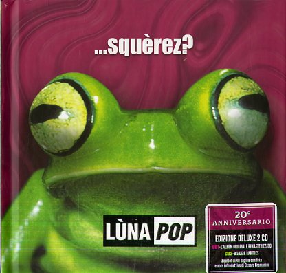 Lunapop - ...Squerez? (Deluxe Edt. 20° Anniversary Edt. Rimasterizzato + Book 40 Pagine) Cd 0602577821806