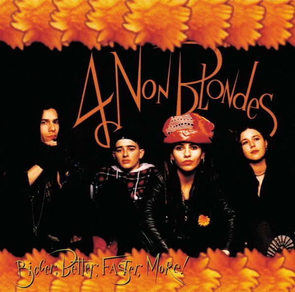 4 Non Blondes - Bigger, Better, Faster, More! Cd 0606949211226