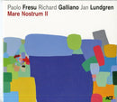 Fresu Paolo, Galliano Richard, Lundgren Jan - Mare Nostrum Ii Cd 0614427981226