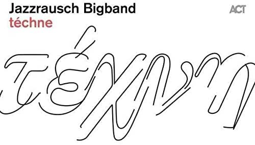 Jazzrausch Bigband - Techne