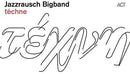 Jazzrausch Bigband - Techne