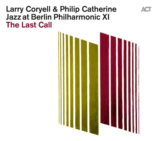 Coryell Larry & Catherine Philip - Jazz At Berlin Philharmonic Xi The Last Call (Digipack) Cd 0614427992925