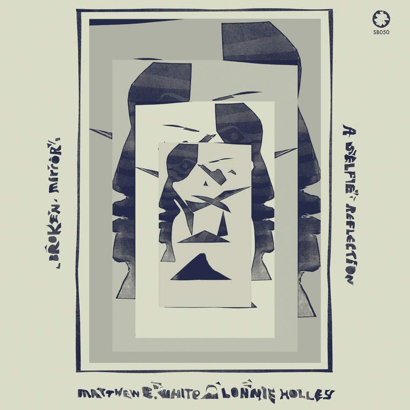 White E. Matthew & Lonnie Holley - Broken Mirror A Selfiereflection