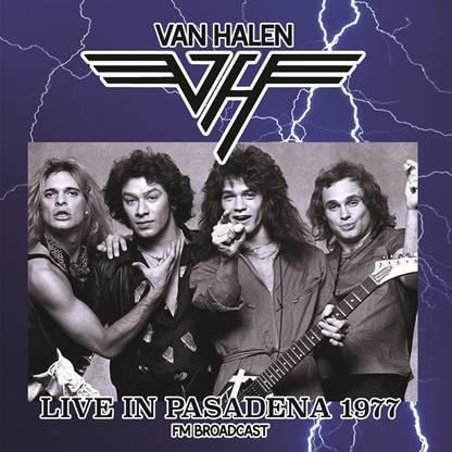 Van Halen - Live In Pasadena 1977 Fm Broadcast Lp 0634438648345