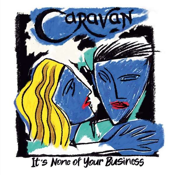 Caravan - It'S None Of Your Business Cd 0636551821223