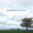 Eleventh Dream Day - Since Grazed Lp 0637051510013