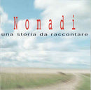 Nomadi I - Una Storia Da Raccontare (Esclusiva Discoteca Laziale) (Limited Edt.)