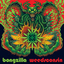 Bongzilla - Weedsconsin