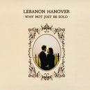 Lebanon Hanover - Why Not Kust Be Solo
