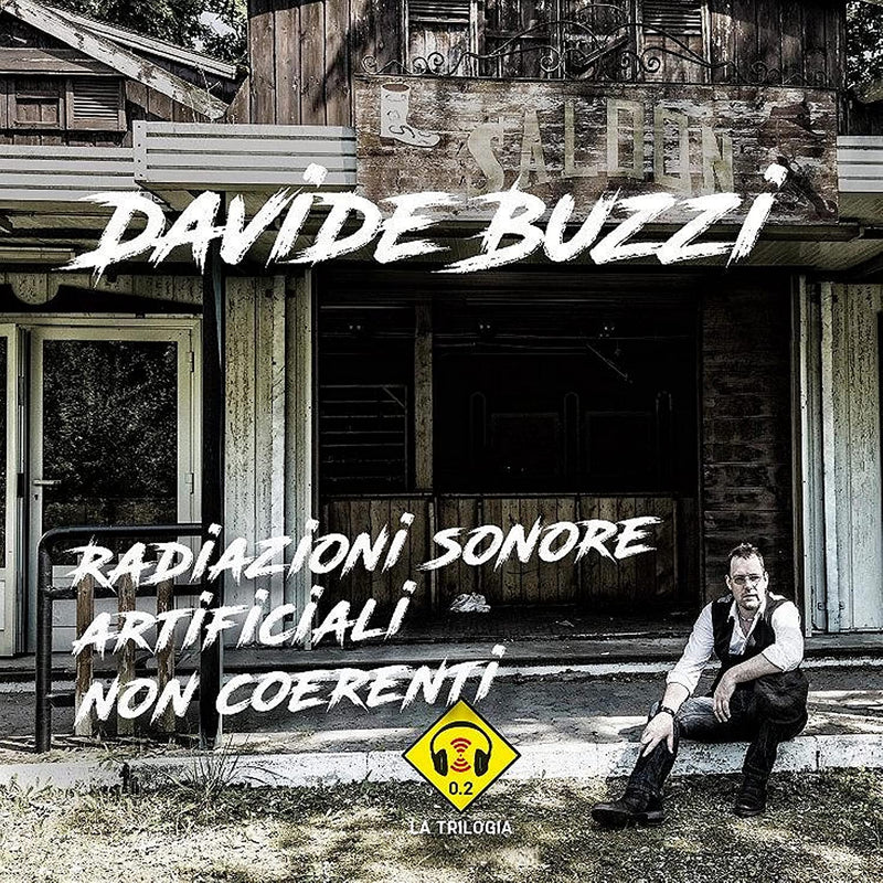 Buzzi Davide - Radiazioni Sonore Artificiali Non Coerenti Cd 0705632229316