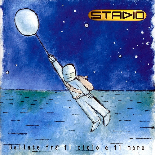 Stadio - Ballate Fra Il Cielo E Il Mare Cd 0724349966628
