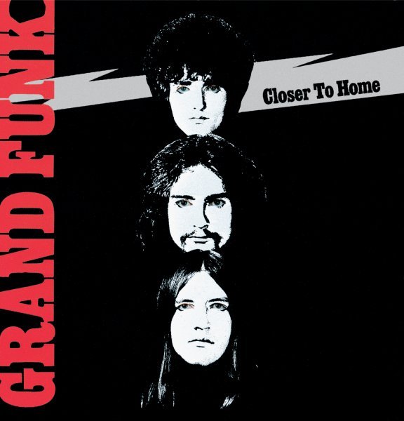 Grand Funk Railroad - Closer To Home