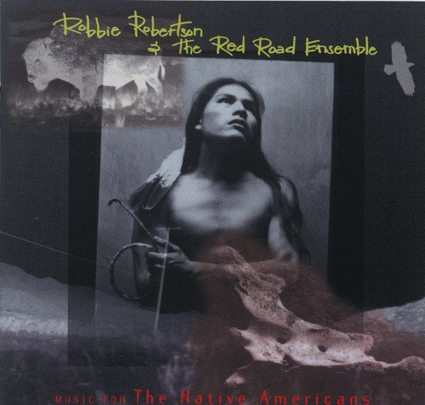 Robertson Robbie - Music For The Native Americans