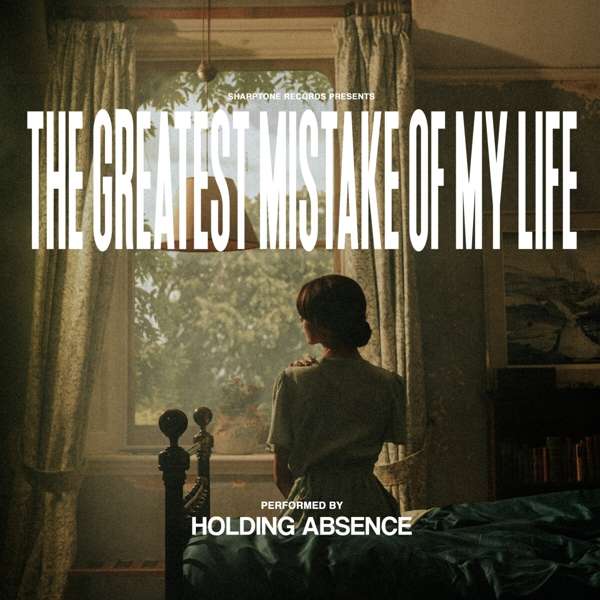 Holding Absence - The Greatest Mistake Of My Life Cd 0727361577728