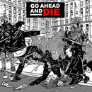 Go Ahead And Die - Go Ahead And Die Cd 0727361588625