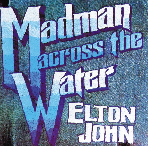 John Elton - Madman Across The Water