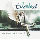 Bregovic Goran - Ederlezi CD 0731455835021
