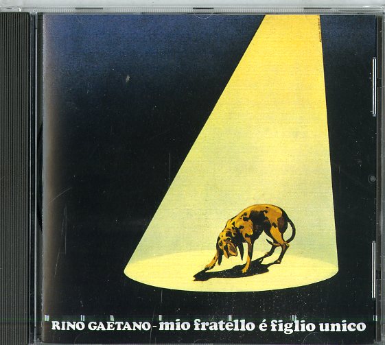 Gaetano Rino - Mio Fratello E' Figlio Unico