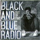 Black And Blue Radio - Out Of Time