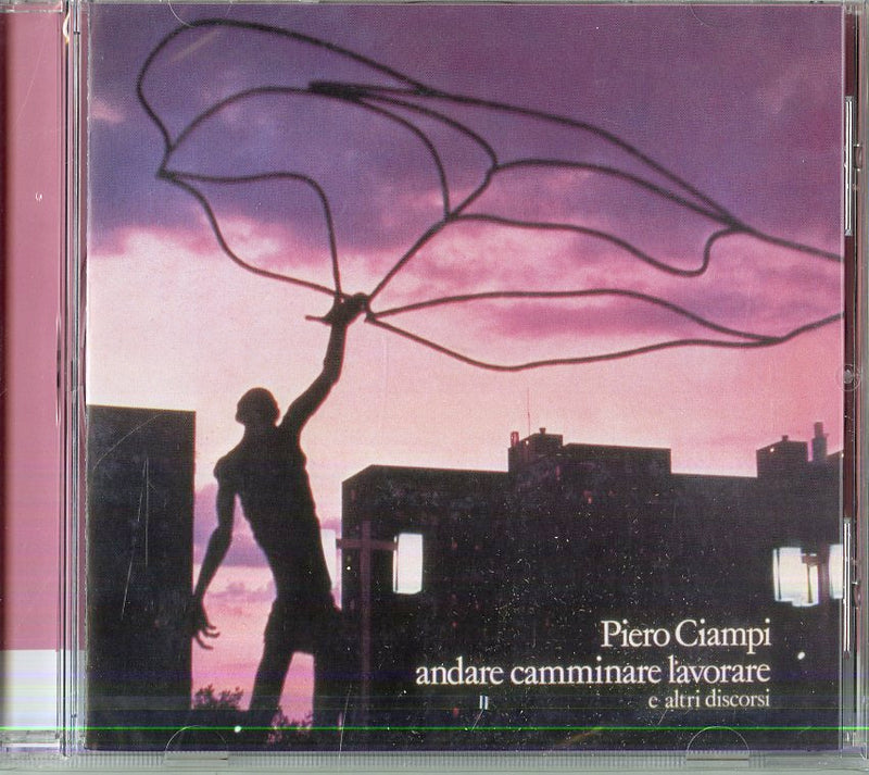 Ciampi Piero - Andare Camminare Lavorare