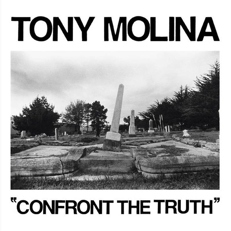 Molina, Tony - Confront The Truth