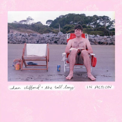Dan Clifford & The Tallboys - Inaction