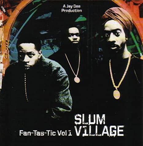 Slum Village - Fan-Tas-Tic Vol 1 Lp 0769413576211