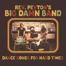 Reverend Peyton'S Big Damn Band - Dance Songs For Hard Times Vinile LP - Vinyl record 0787790456087